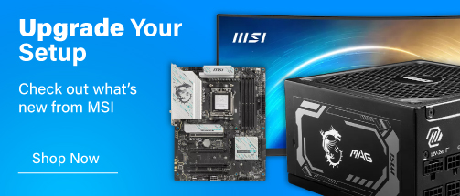 Upgrade your setup with MSI