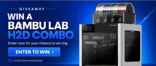 Bambu Lab H2D Sweepstakes